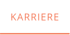 KARRIERE